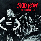 SKID ROW LIVE IN JAPAN 1995 TOKYO BAY NK HALL,URAYASU JUN.25TH 2CD JAPAN NEW