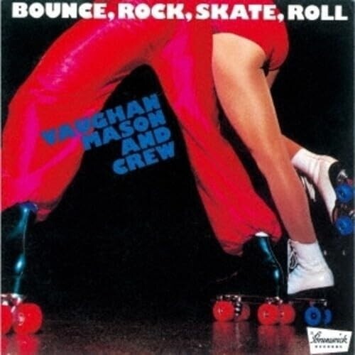 New Mason,Vaughan & Crew - Bounce, Rock, Skate, Roll (Remastered) CD Rmst, Rei