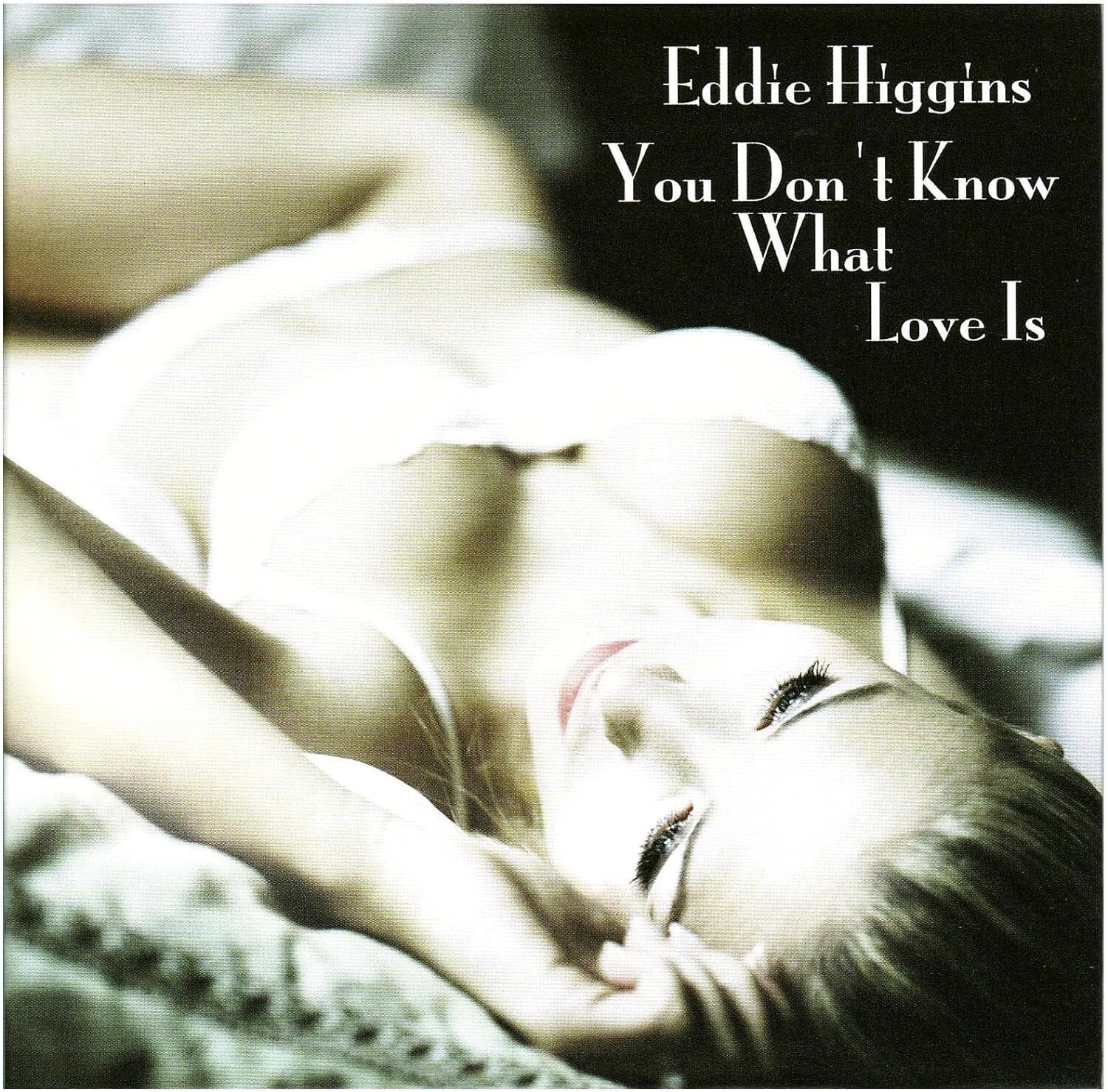 Eddie Higgins CD You Dont Know What Love Is Sl. From Japan NEW