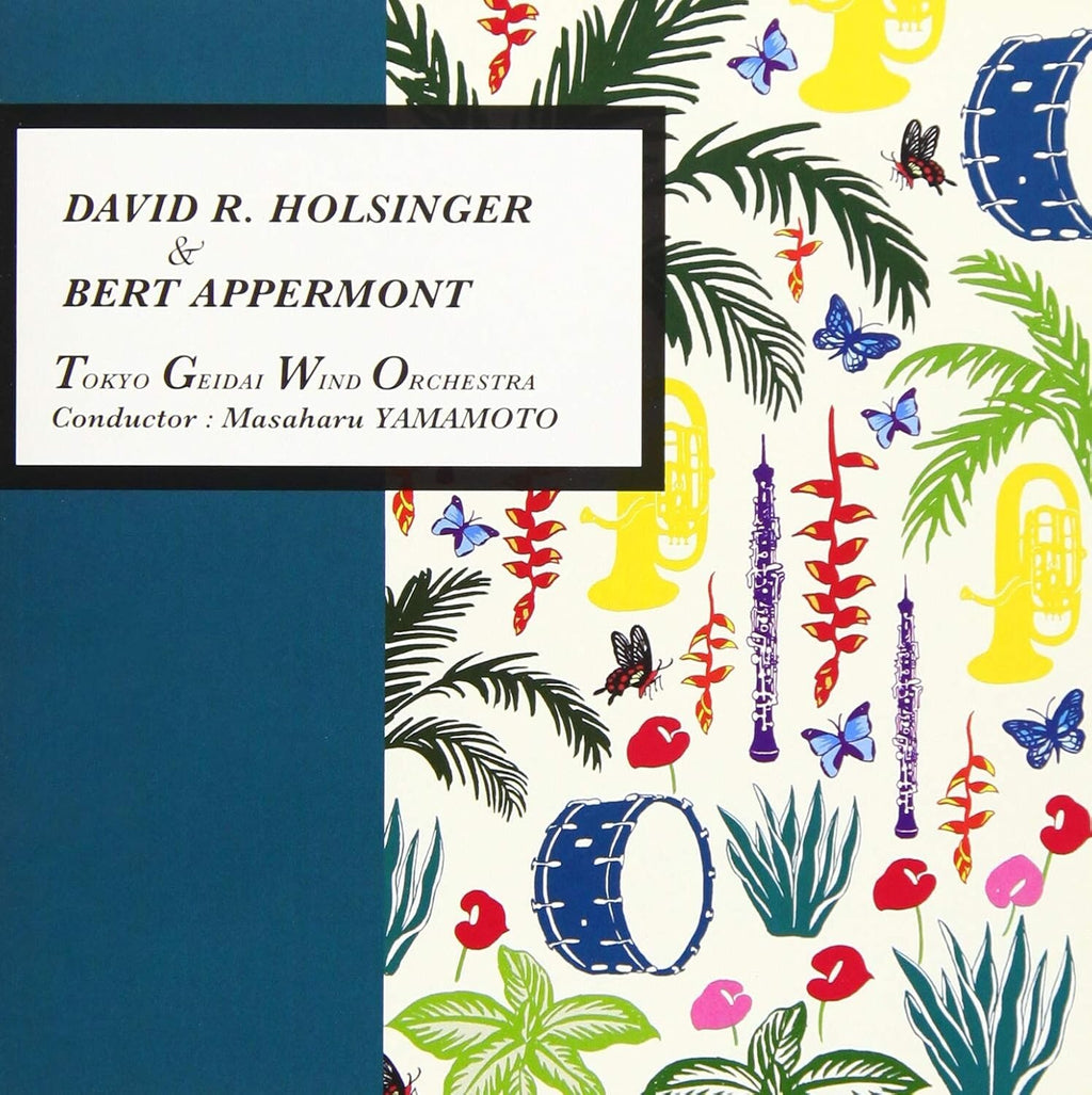 CD Tokyo University of the Arts Wind Orchestra - D. Holzinger & B. Appelmont