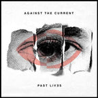 AGAINST THE CURRENT-PAST LIVES-JAPAN CD BONUS TRACK NEW