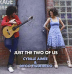 Cyrille Aim?e & Diego Figueiredo CD Just The Two Of Us Sl OBI New