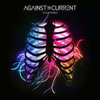 AGAINST THE CURRENT-IN OUR BONES-JAPAN CD BONUS TRACK New