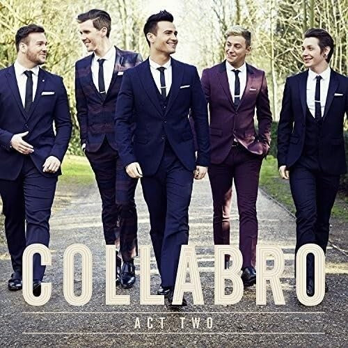 New Act Two -Collabro 2nd act-