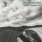 Tsuyoshi Yamamoto Trio Jazz CD What A Wonderful World Paper Sl Japan NEW