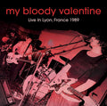 MY BLOODY VALENTINE LIVE IN LYON , FRANCE 1989 JAPAN CD NEW