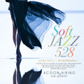 ACOON HIBINO SOFT JAZZ 528 Heart and Body Friendly-Love Frequency 528 Hz CD NEW