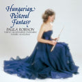 CD King Records Paula Robinson Hungarian Pastoral Fantasy Enchanting Flute Cd