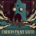 Caravan Palace Gangbusters Melody Club Japan Music CD NEW