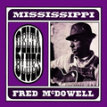 Fred Mcdowell - mississippi delta blues NEW