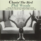 New Phil Woods Jazz CD Chasin The Bird Paper Sleeve Japan OBI E