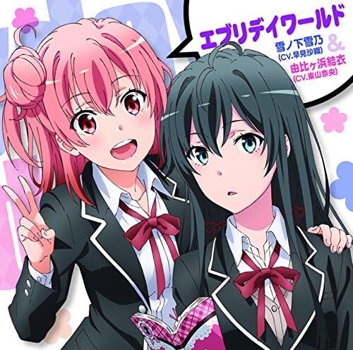 CD Everyday World Yukino Yukinoshita Yui Yuigahama My Teen Romantic Comedy SNAFU