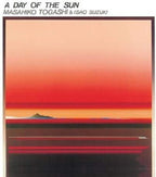 Masahiko Togashi & Isao Suzuki A DAY OF THE SUN YOKO SHM-CD JAPAN NEW