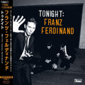 Franz Ferdinand/Tonight:Franz Ferdinand (w/Obi/2LP) WIGLP205BR New LP NEW
