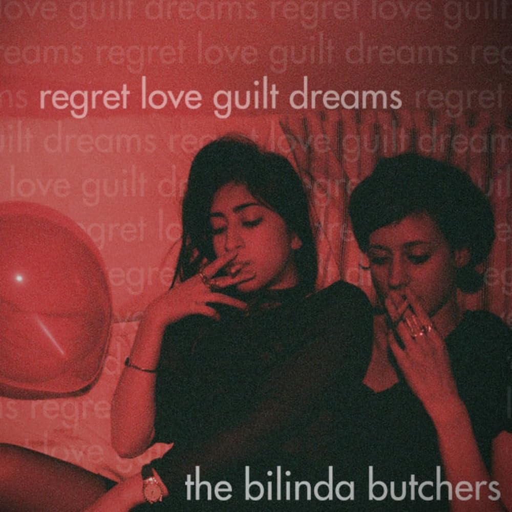 The Bilinda Butchers/Regret. Love. Guilt. Dreams FCRD039LP New LP NEW