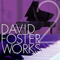 Various Artists David Foster Works 2 Japan Music CD NEW
