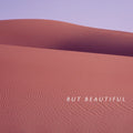 BUT BEAUTIFUL NEW