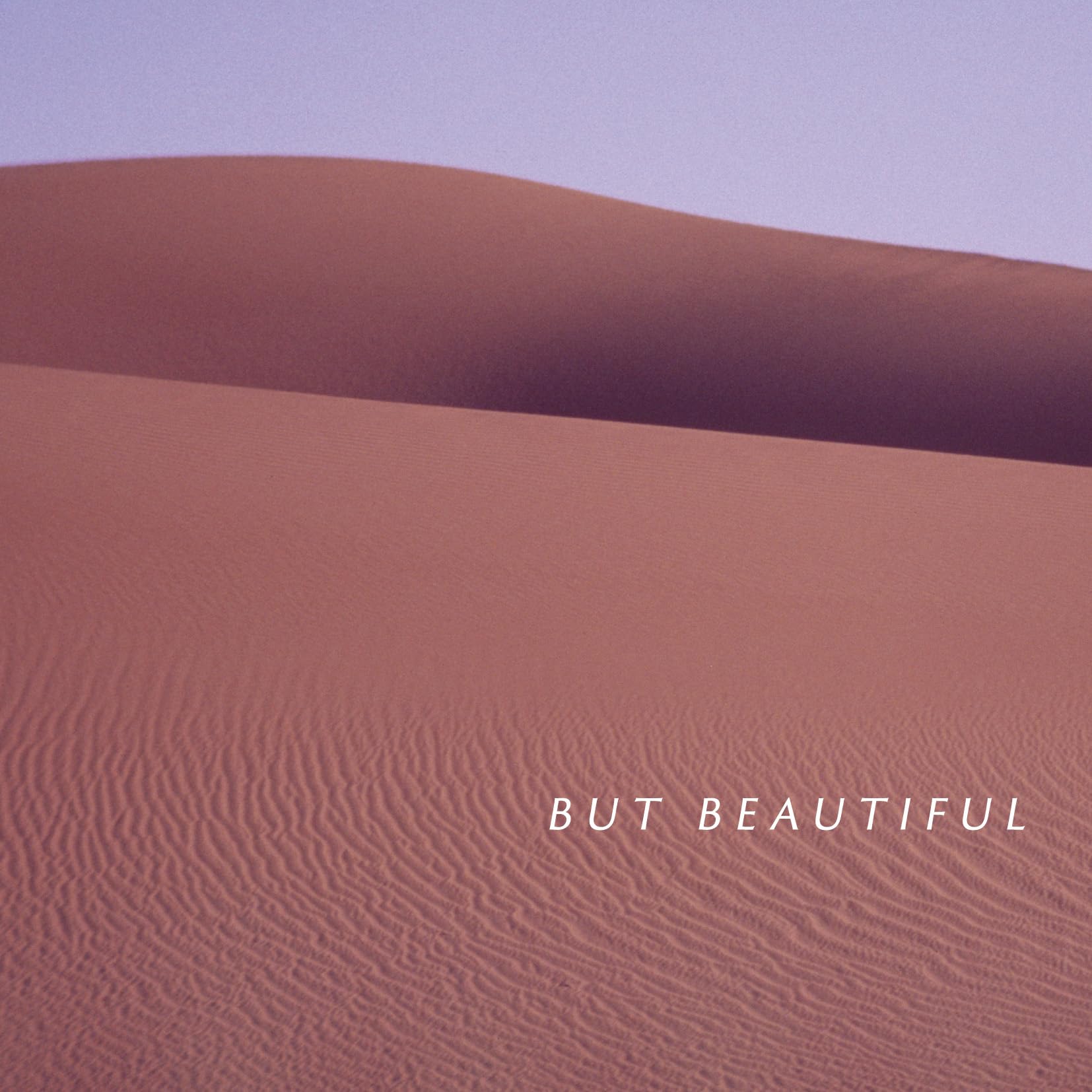 BUT BEAUTIFUL NEW