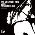 LOVE PSYCHEDELICO/The Greatest Hits URDC101 New LP NEW