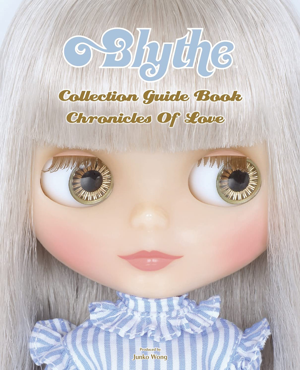 Blythe Collection Guide Book Chronicles of Love /Japanese Doll Fashion Book NEW