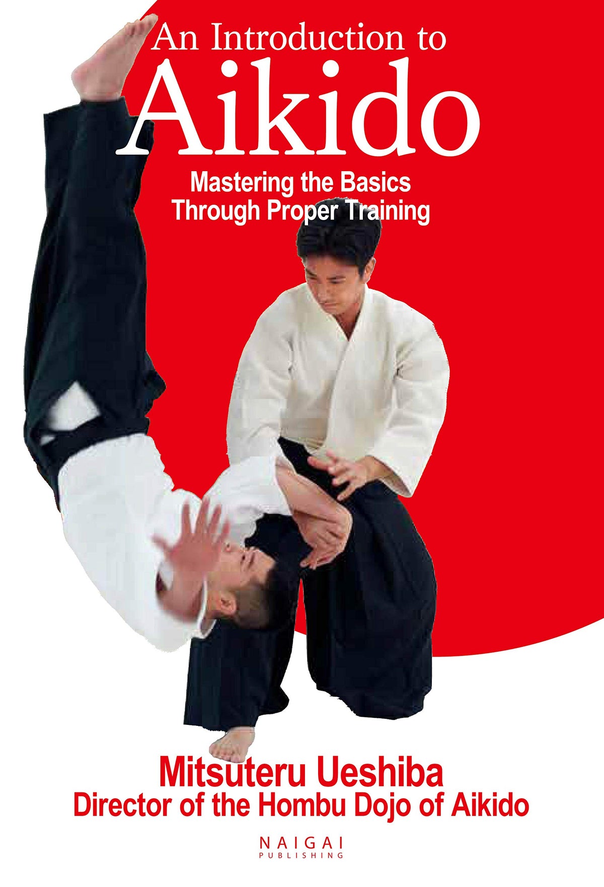 An Introduction to Aikido Mastering Basics Through Proper Training English New