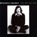 Michael Franks AOR SEALED BRAND NEW CD The Art Of Tea Japan OBI