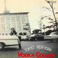 Vodka Collins/Tokyo - Newyork UPJY9357 New LP NEW