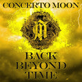 11B CONCERTO MOON BACK BEYOND TIME JAPAN CD NEW