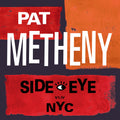 Pat Metheny/Side-Eye Nyc (V1. Iv) (2Lp) 5053.869393 New LP NEW