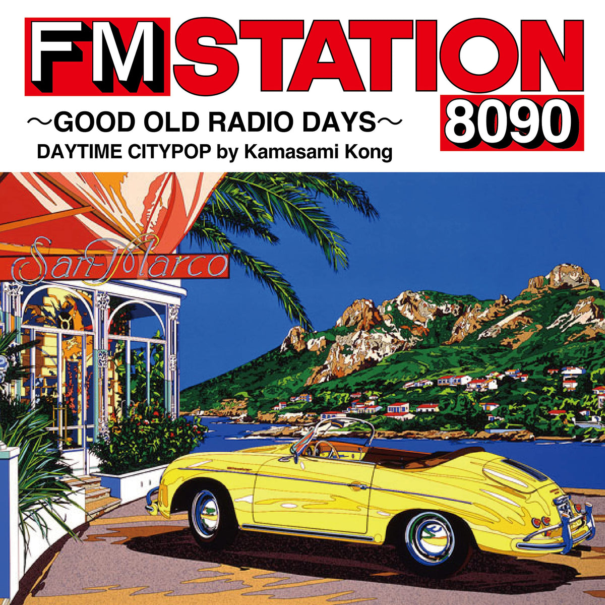 FM STATION 8090 - GOOD OLD RADIO DAYS - DAYTIME CITYPOP by Kamasami Kong NEW