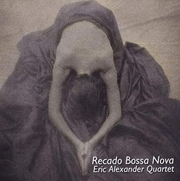 Eric Alexander Quartet Jazz SEALED NEW CD Recado Bossa Nova Paper Sleeve OBI E