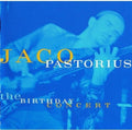 Jaco Pastorius Jazz/Fusion SEALED BRAND NEW CD The Birthday Concert Japan OBI*